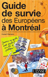 Guide de survie des Européens à Montréal Guide de survie des Européens à Montréal